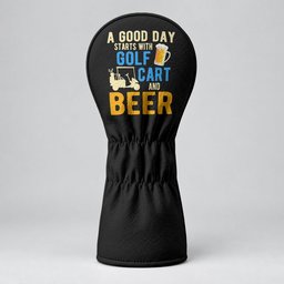 A Good Day Starts With Golf Cart And Beer Headcover, Golf And Beer Gift, Golfer Gift