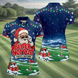 Better Not Putt Santa Christmas Golf Shirt, Womens Golf Tops, Ladies Golf Apparel