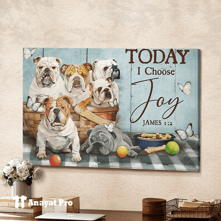 Canvas-Bulldog Today i choose joy