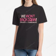 We Won't Back Down Women's Right Shirt