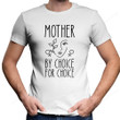 Mother By Choice Feminist Shirt PHH1807207