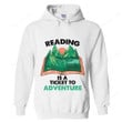 Reading Is A Ticker To Adventure Book Shirt PHK1907203