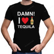 Damn I Love Tequila Tequila Shirt PHH2007201