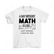 A Day Without Math Is Like Math Shirt, Math Teacher Shirt, Math Shirt PHR2807214
