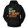 Eat Sleep Podcast Repeat Shirt, Podcast Shirt PHH0308209