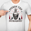 Poison The Patriarchy Shirt Feminist Halloween Shirt, Feminist Shirt PHR0908209
