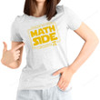 Math Side Shirt, Funny Math Teacher Shirt, Teacher Shirt PHR0908207