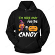 Here For The Candy Shirt, Halloween Shirt KN1008202