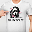 No You Hang Up Shirt, Horror Shirt, Halloween Shirt PHR1008207