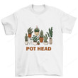 Pot Head Shirt, Gardening Shirt PHK1608204