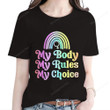 My Body My Rules My Choice Shirt, Feminist Shirt PHK2708205