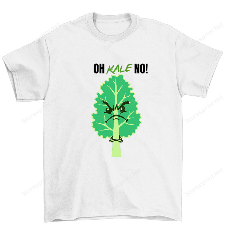 Oh Kale No Vegetarian Shirt PHK1907207