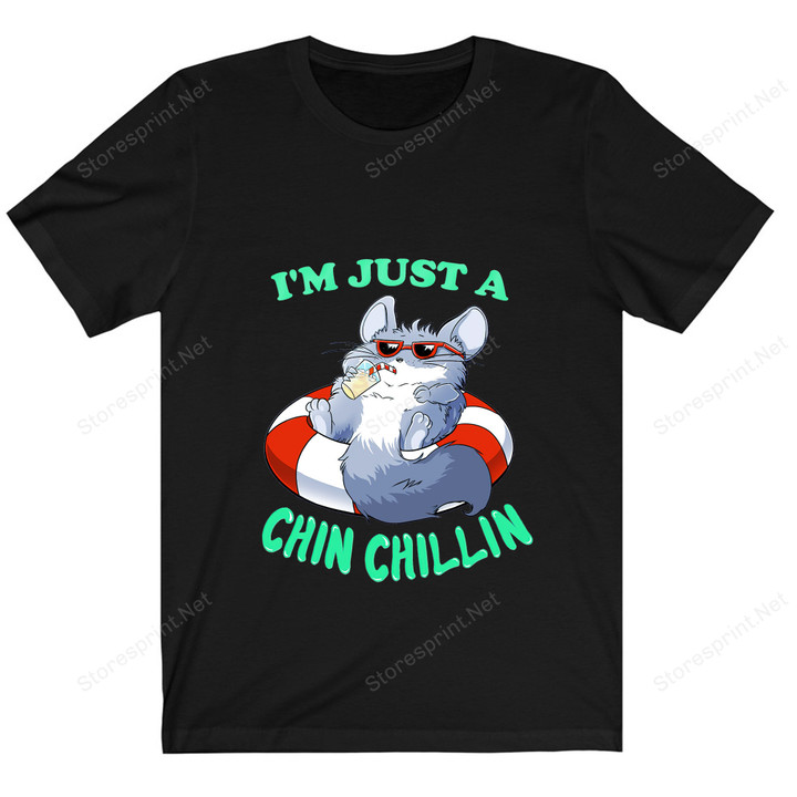 I'm Just A Chinchillin' Shirt, Chinchilla Shirt PHK2807208
