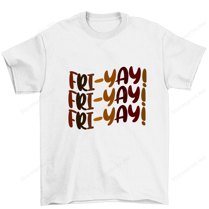 Fri-Yay Shirt, Teacher Shirt PHK2708202