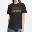 Girls Just Wanna Have Fundamental Human Rights Feminist Shirt PHZ1807203