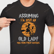 Assuming Old Lady Was Your First Mistake Witch Shirt, Halloween Shirt PHK2408201