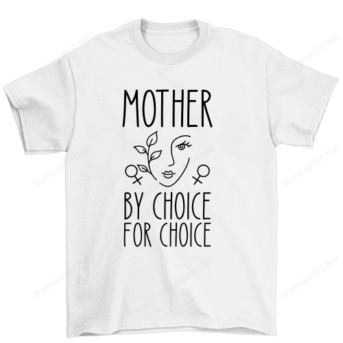 Mother By Choice Feminist Shirt PHH1807207