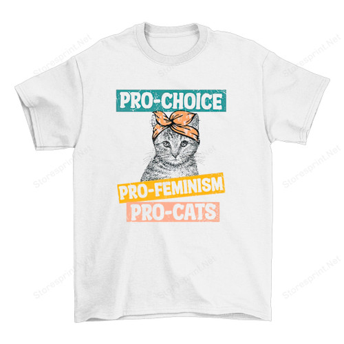 Pro Choice Pro Feminism Pro Cats Feminist Shirt PHZ2707209