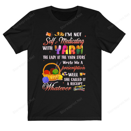I'M Not Self - Medicating With Yarn Shirt, Crochet Shirt, KH28072201