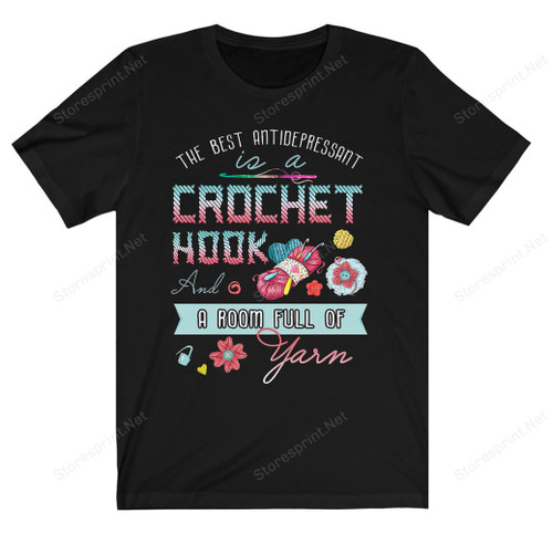 The Best Antidepressant Is A Crochet Hook Crochet Shirt KH29072201