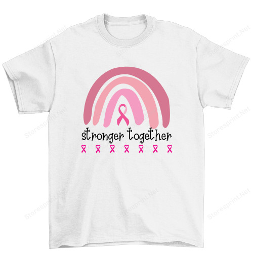 Stronger Together Shirt, Breast Cancer Shirt KN0108204