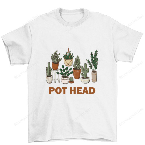 Pot Head Shirt, Gardening Shirt PHK1608204