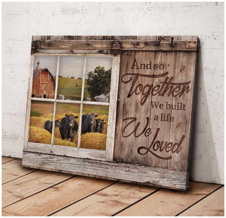 And So Together We Built A Life We Loved Angus Cows Farm Canvas Wall Art Decor Dhg 1388 | PB Canvas