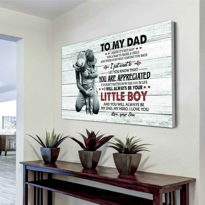 Family Canvas Canvas To My Dad Just Want To Let You Know That You Are Appreciated I Will Always Be Your Little Boy I Love You Love Your Son Horizontal Canvas Dhg 2371 | PB Canvas