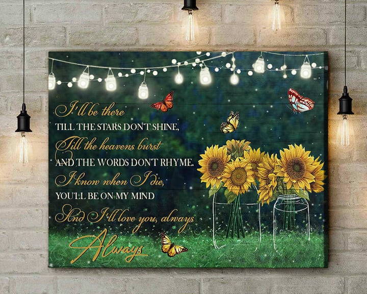 Butterflies Sunflower I Will Be There Till The Stars Dont Shine Wall Art Canvas Decor Dhg 1504 | PB Canvas