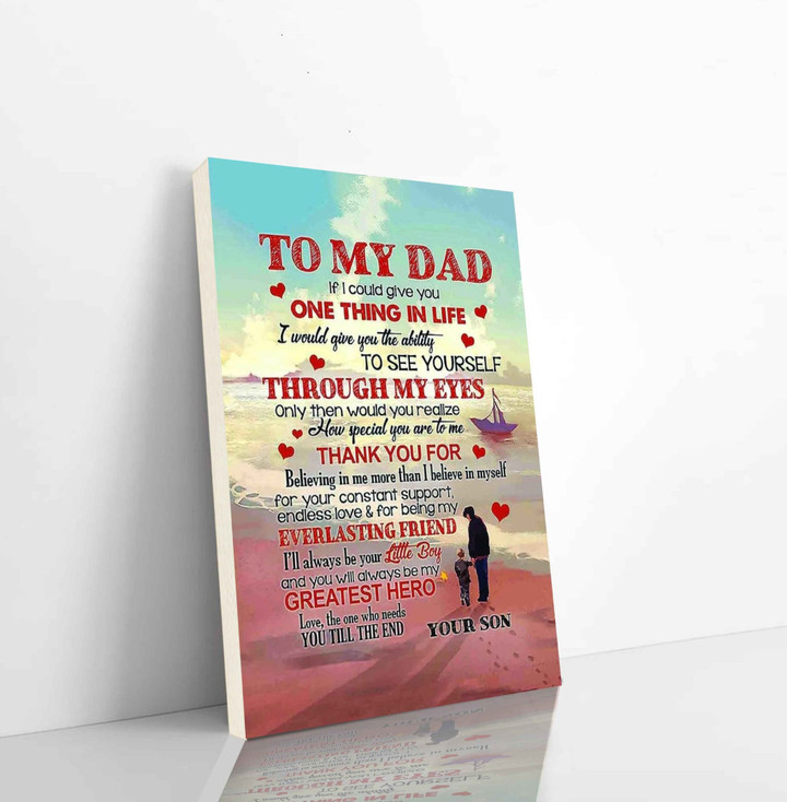 Family Sea Canvas Canvas To My Dad You Realize How Special You Are To Me Thank You For Believing In Me Always Be My Greatest Hero Your Son Vertical Canvas Dhg 2465 | PB Canvas