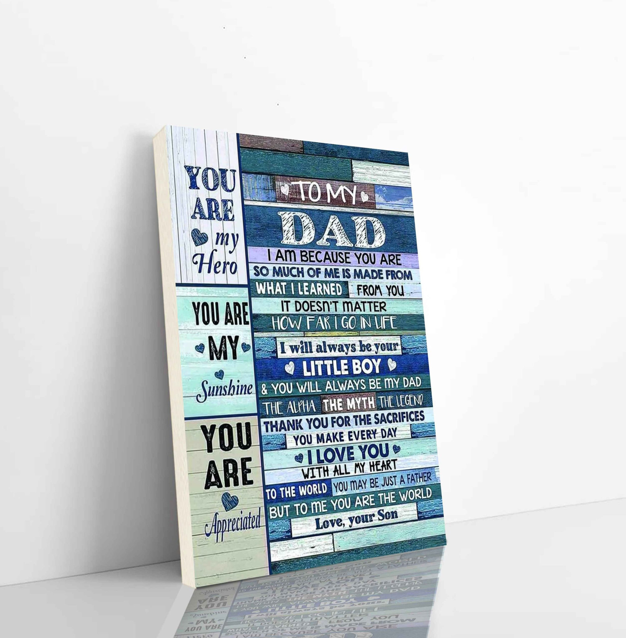 Family Canvas Canvas To My Dad You Are My Hero You Are My Sunshine You Are Appreciated I Love You But To Me You Are The World Love Your Son Vertical Canvas Dhg 2380 | PB Canvas