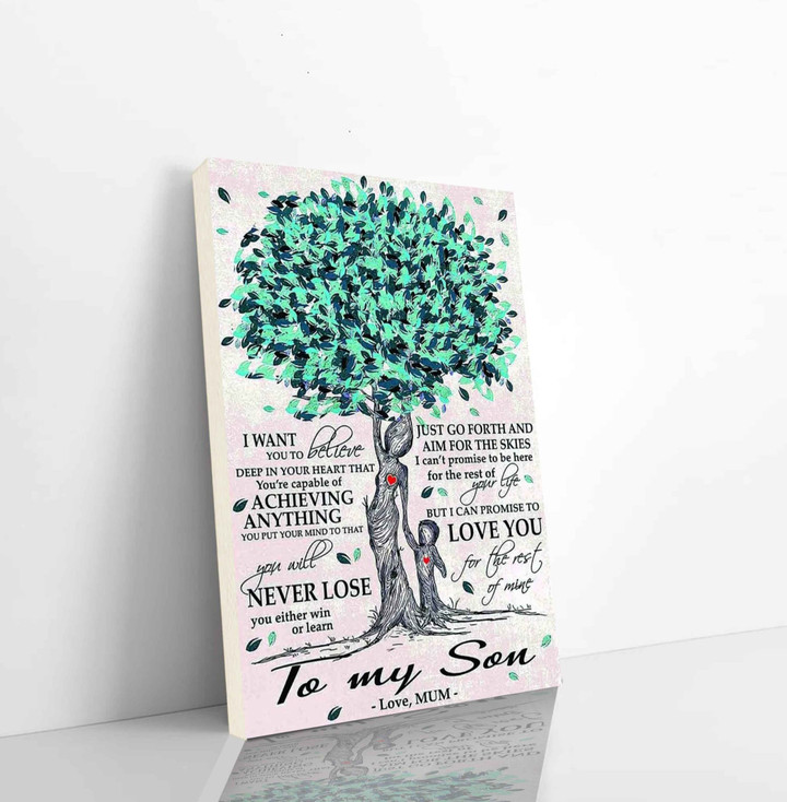 Family Tree Canvas Canvas To My Son I Want You To Believe Deep In Your Heart That You Are Capable Of Achieving You Will Never Lose Love Mum Vertical Canvas Dhg 2469 | PB Canvas