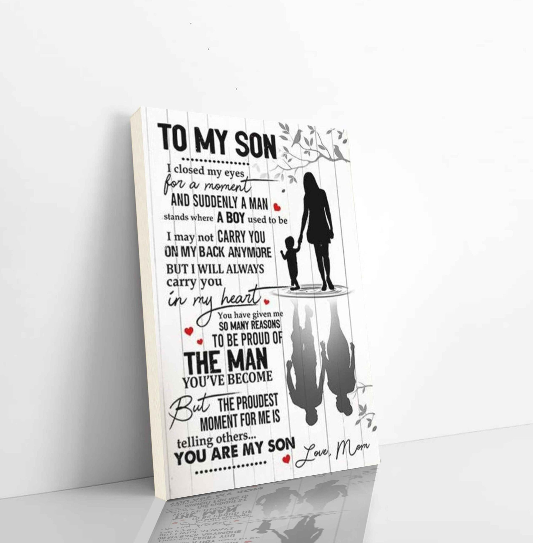 Canvas Wall Art To My Son Love Mom I Closed My Eyes For A Moment And Suddenly A Man Stands You Are My Son Vertical Canvas Dhg 2326 | PB Canvas