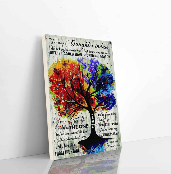 Tree Canvas Canvas To My Daughter In Law I Did Not Get To Choose You That Honor Was My Sons I Could Have Picked His Love Your Mother In Law Vertical Canvas Dhg 2897 | PB Canvas