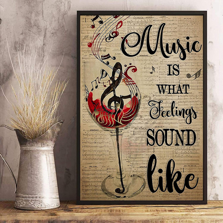 Wine And Music Lovers Canvas Music Is What Feelings Sound Like Canvas Home Living Decor Canvas | PB Canvas