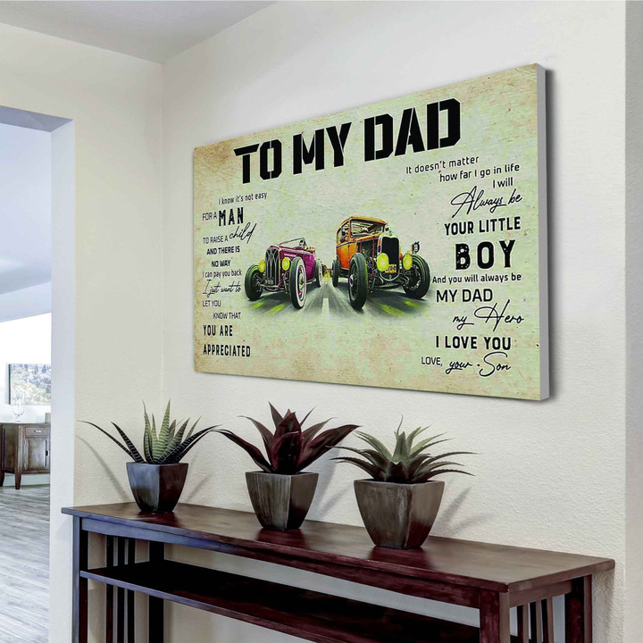 Car Canvas Canvas To My Dad You Are Appreciated I Will Always Be Your Little Boy Will Always Be My Dad My Hero I Love You Love Your Son Horizontal Canvas Dhg 2327 | PB Canvas