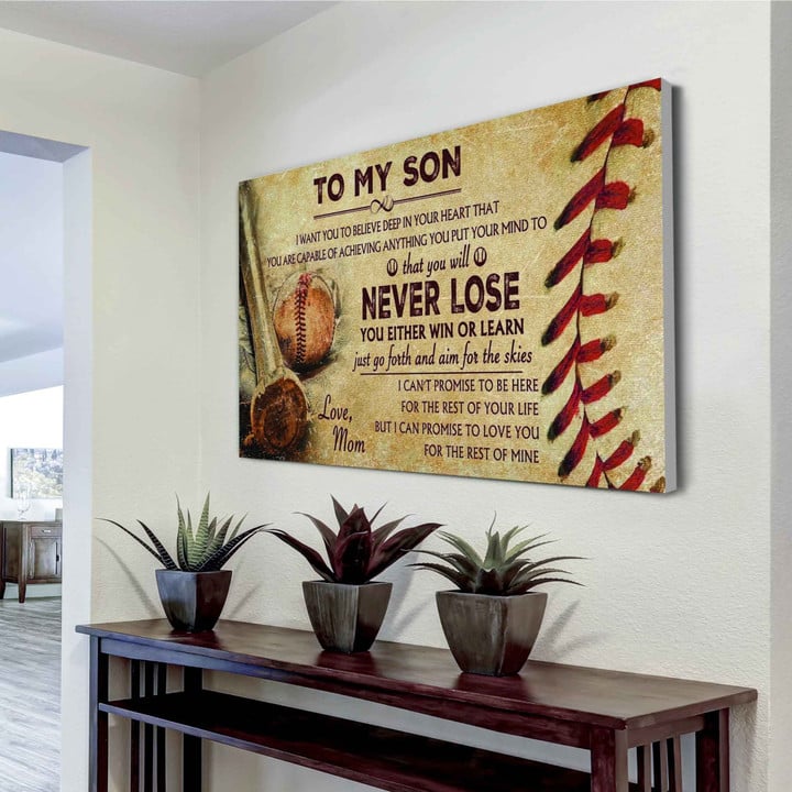 Baseball Canvas Canvas To My Son I Want You To Believe Deep In Your Heart That You Are Capable Of Achieving Anything Never Lose Love Mom Horizontal Canvas Dhg 2289 | PB Canvas