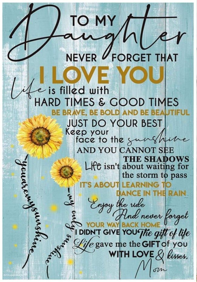 To My Daughter Never Forget That I Love You Is Filled With Hard Times Good Times Be Brave You Are My Sunshine Print Canvas Wall Decor | PB Canvas