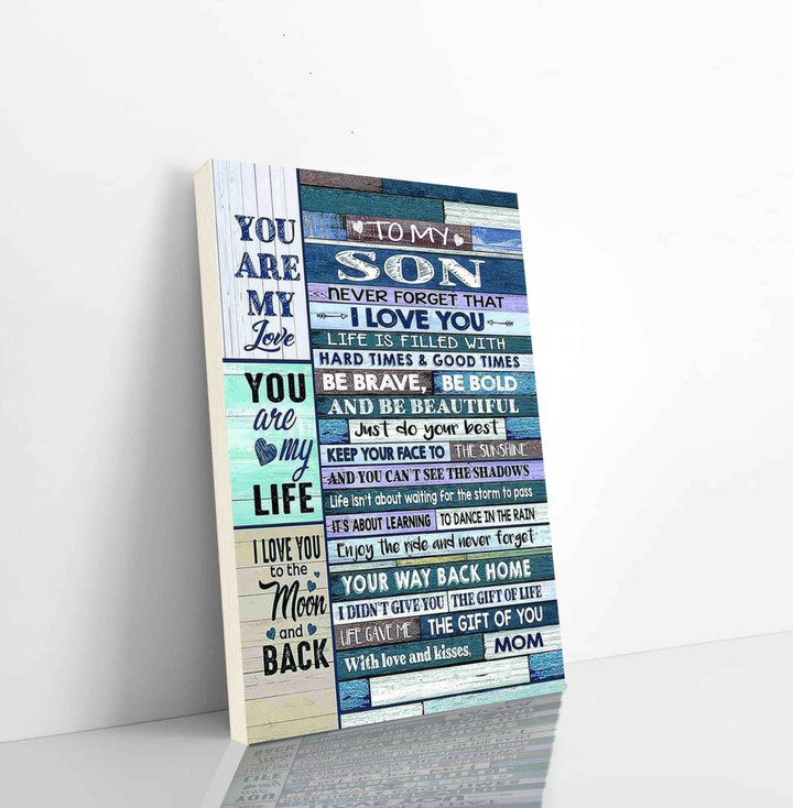 Family Canvas Canvas To My Son Never Forget That I Love You You Are My Love You My Life Your Way Back Home With Love And Kisses Mom Vertical Canvas Dhg 2436 | PB Canvas
