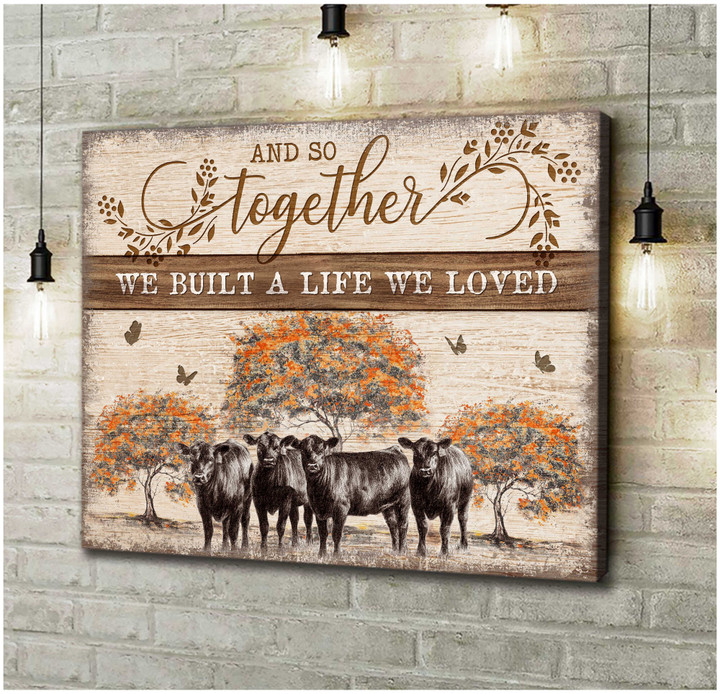 And So Together We Built A Life We Loved Angus Cow Canvas Wall Art Decor Dhg 1387 | PB Canvas
