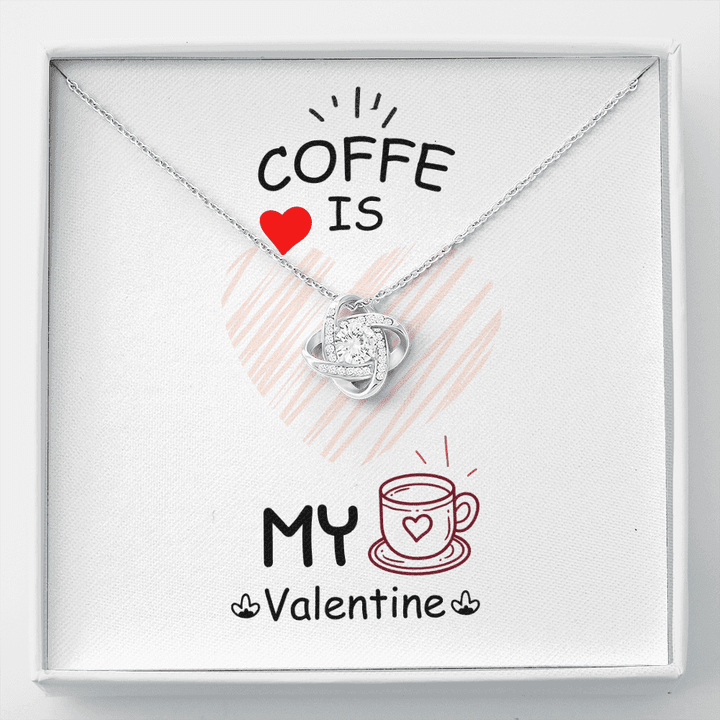 Love Knot Necklace, Best Friend Gifts, Gift For Women, Modern Necklace, Coffee is My Valentine -Buy