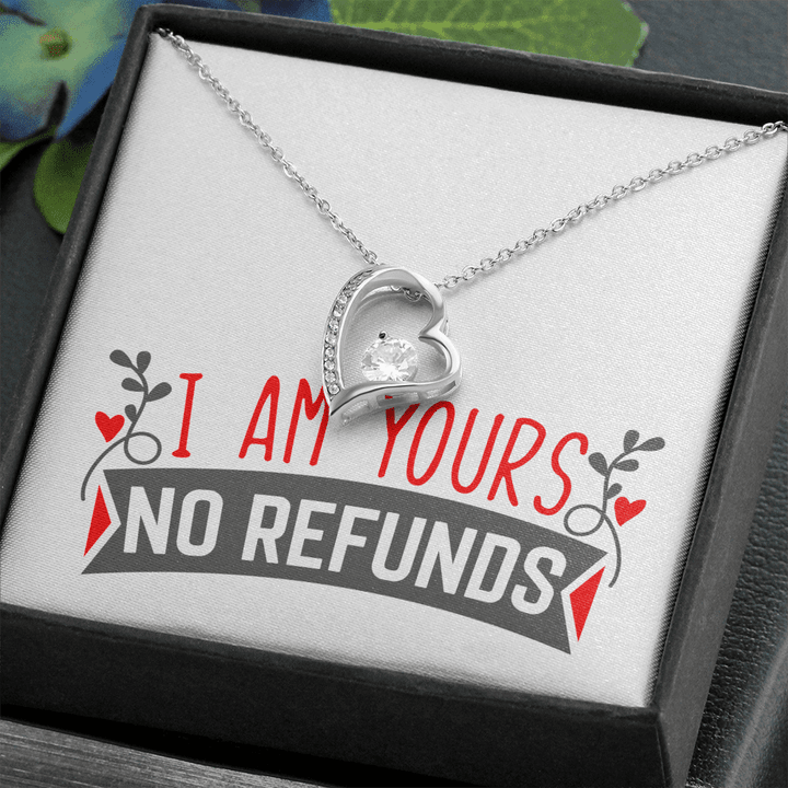 I am Yours No Refunds, Funny Love Gift, Gift for Boyfriend, Gift for Girlfriend, Gift to Wife, Husband to Wife, Wife to Husband , Heart Necklace
