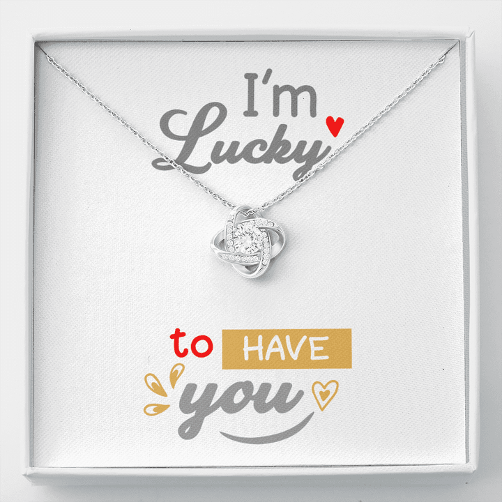 Love Knot Necklace, Best Friend Gifts, Gifts For Her, Necklace With Pendant, I am Lucky to Have You -Buy
