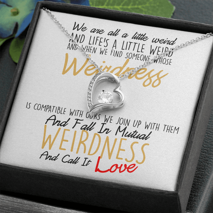 Gift for Wife, Gift for Girlfriend, Gift Ideas, Modern Necklace, We are  All a Little Weird , Heart Necklace