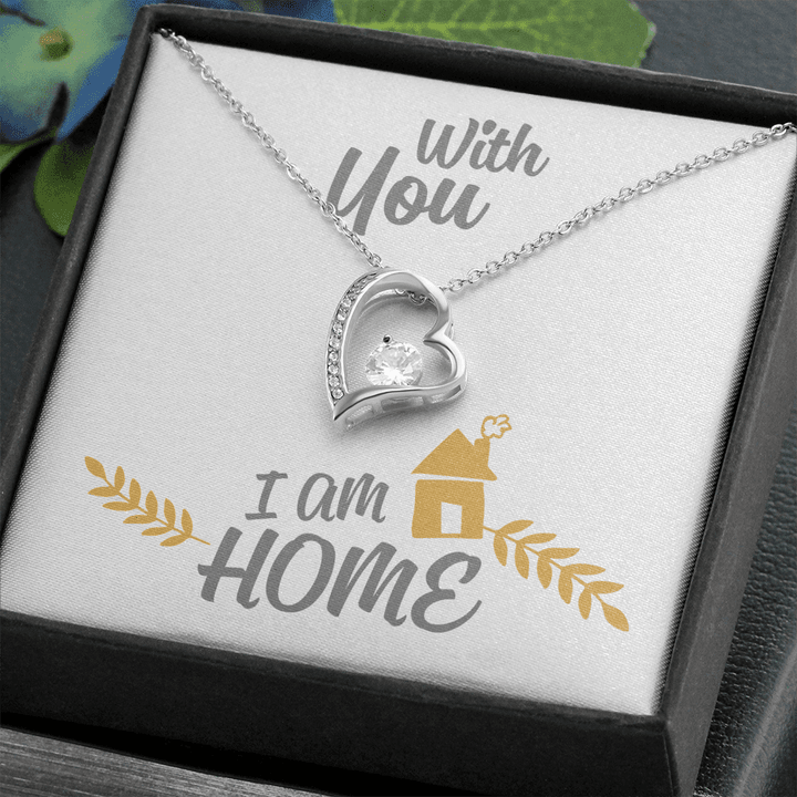 Gift Ideas, Necklace Chain, With You I am Home , Heart Necklace