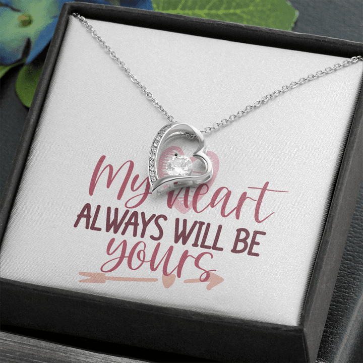 Gift for Wife, Gift for Girlfriend, Gift For Women, Necklace Chain, My Heart Always will be Yours , Heart Necklace