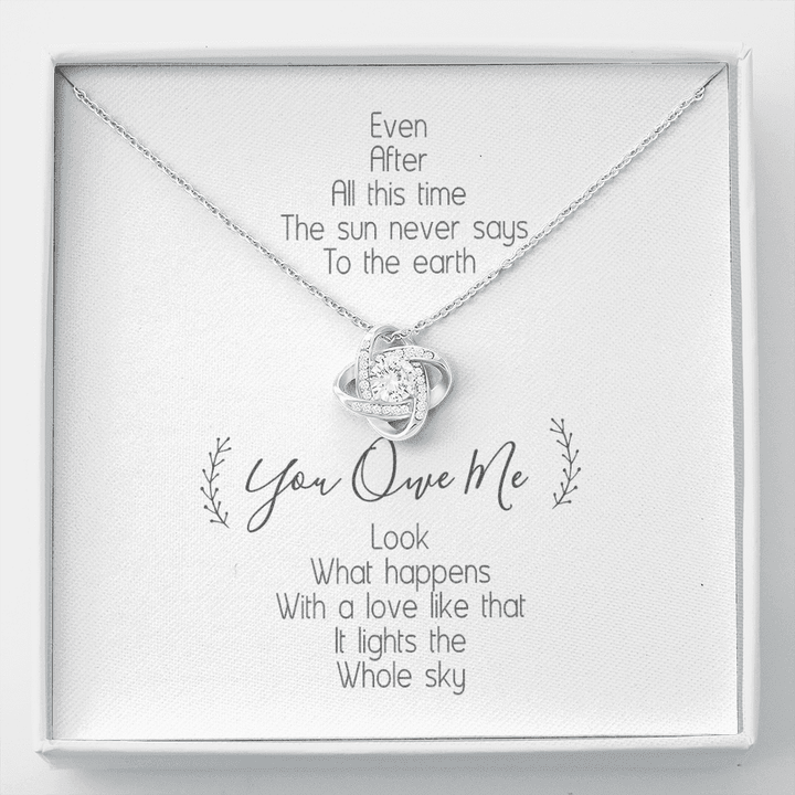 Love Knot Necklace, Friendship Necklace, Heart Necklace, Birthday Gift, Even After All This Time The Sun Never -Buy