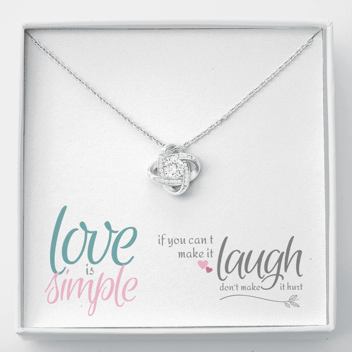 Love Knot Necklace, Friendship Necklace, Heart Necklace, Modern Necklace, Love is Simple If You can't Make It Laugh -Buy