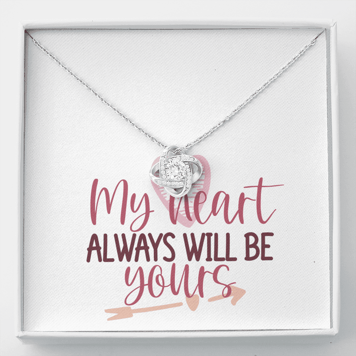 Love Knot Necklace, Best Friend Gifts, Gift For Women, Necklace Chain, My Heart Always will be Yours -Buy