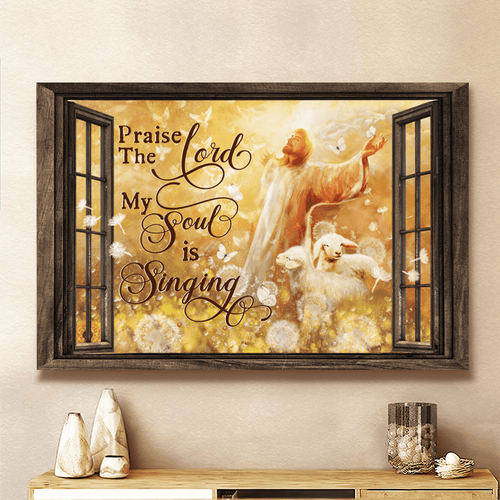 Praise The Lord, My Soul Is Singing Canvas, God Canvas, Christian Wall Art